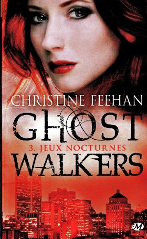 [GhostWalkers 03] • Jeux Nocturnes